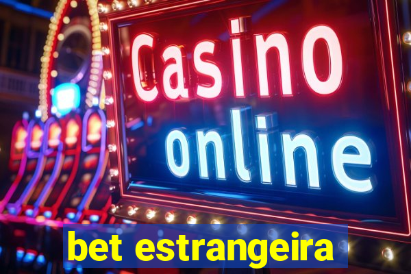 bet estrangeira